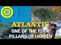 #5: Atlantis - One of the Four Pillars of Heaven