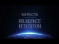 Guided Abundance Meditation | Bob Proctor