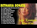 Betharia Sonata Full Album Populer | Lagu Kenangan Nostalgia 80an - 90an Terbaik