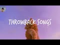 I miss my childhood - Throwback songs