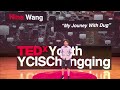 My Journey With Dug | Nina Wang | TEDxYouth@YCISChongqing