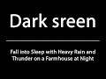 Dark Screen Rain Sounds, Relax and Fall into Sleep with Heavy Rain and Thunder