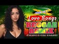 Reggae Love Songs 2024 ♫ As Melhores Do Reggae Internacional ♫ Reggae Remix do Maranhão 2024