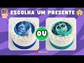 🎁 ESCOLHA SEU PRESENTE | 😱🤢😡 QUIZ DIVERTIDA MENTE 2 #quiz