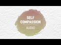 Audio Meditation - Self-Compassion