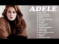 Adele Greatest Hits Full Album 2022 - Best Songs Of Adele Playlist 2022