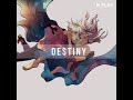 Destiny (From 