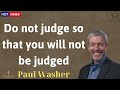 Do not judge so that you will not be judged - Lecture by Paul Washer