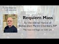 Requiem Mass for the eternal repose of Fr Martin Chambers, RIP