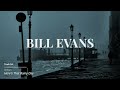 𝒑𝒍𝒂𝒚𝒍𝒊𝒔𝒕 | Bill Evans' Best Songs for Reading & Studying