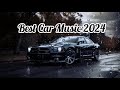 Best Car Music 2024🔥🔥