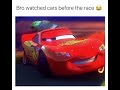 Bro watched cars befor the race #bro #watched #cars #before #the #race #short #viral #fyp