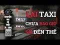 Nhân chứng sống #194: Lái taxi bị MA TRÊU khi chở khách NỮ đi Thanh Hóa #chuyenma #chuyenkinhdi