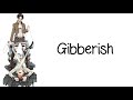 Nightcore - Gibberish [request; lyrics]