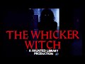 The Whicker Witch