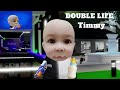 Double life- Timmy