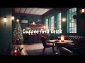 Coffee And Relax ☕ Calm Lofi Hiphop Mix to Relax / Chill to - Cozy Quiet Coffee Shop ☕ Lofi Café