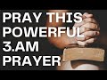 Why God Wakes you up at 3.am.  Effective 3.am Prayers