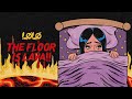 LØLØ - THE FLOOR IS LAVA!! (Visual)