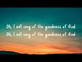 Bethel Music - Goodness of God(Lyric Video)