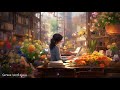 Blossoming Beats: Lofi Melodies from a Flower Shop Haven