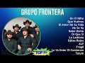 G r u p o F r o n t e r a 2024 MIX Las Mejores Canciones T11 ~ Top Mexican Traditions, Norteno, ...