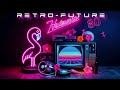Retro Future // Synthwave- Retrowave (Royalty free / Copyright safe) new synthwave 2024