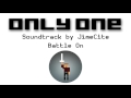 Only One Soundtrack - Battle On