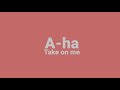 A-ha-Take on me (audio edit)