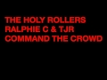 THE HOLY ROLLERS - COMMAND THE CROWD