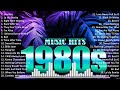 Best Songs Of 80's 🌻 80's Hits Songs 🌻 Best Oldies But Goodies #7217