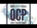 Charleito - OCP Feat Money (DJ HUSTLENOMICS EXCLUSIVE) [Official Audio]