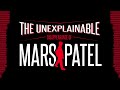 The Unexplainable Disappearance of Mars Patel Ep. 110