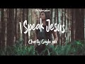 Charity Gayle - I Speak Jesus (mix) I speak the holy name Jesus