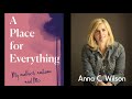 ANNA C. WILSON: A PLACE FOR EVERYTHING - MY MOTHER, AUTISM AND ME.