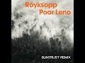 Röyksopp - Poor Leno (Suntrust Remix) 2001