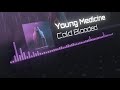 Young Medicine - Cold Blooded