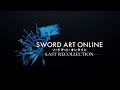Sword Art Online Last Recollection - Opening 【VITA】 4K 60FPS Creditless | CC