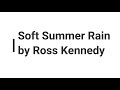 Soft Summer Rain Video