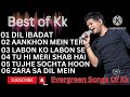 KK SONGS | KK TOP 06 SONGS | BEST BOLLYWOOD SONGS❤️ |ROMANTIC HINDI SONGS 2024