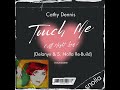 Cathy Dennis - Touch Me (All Night Long) (S. Nolla Re-Build)