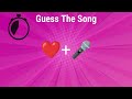 Can You Guess The SONGS By Emojis? 😀🎤📻
