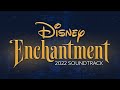 (NEW) Disney Enchantment 2022 Soundtrack - Walt Disney World