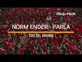 Norm Ender - Parla 100 Yıl Marşı (Sözleri - Lyrics) | Parla hilal ve yıldızım Türkün yolu Cumhuriyet