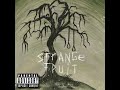 Strange Fruit (feat. Ro$ama)
