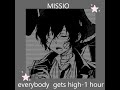 MISSIO-everybody gets high nightcore,1 hour