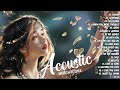 Best English Acoustic Cover Love Songs 2022 - New Acoustic Guitar Cover Of Popular Songs Playlist