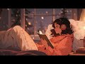 Relaxing Lofi Music that Make You Feel Comfortable 📝 Coffee & Cozy Music Relax/ Anime study music