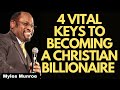 4 Vital Keys to Becoming a Christian Billionaire - Myles Munroe