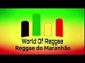 Reggae do Maranhão - The Best Of Reggae _ Os Melhores Reggae do Maranhão